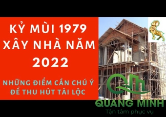 Tuổi Kỷ Mùi 1979 xây nhà 2022 tháng nào tốt?